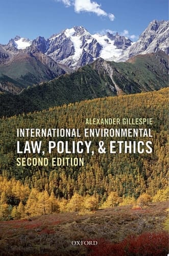 International Environmental Law, Policy, and Ethics