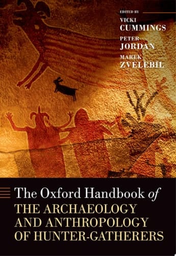 The Oxford Handbook Of The Archaeology And Anthropology Of Hunter-gatherers