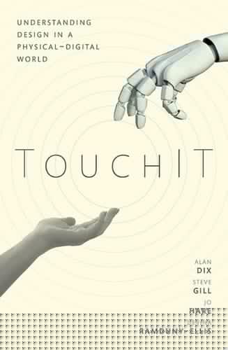 TouchIT: Understanding Design in a Physical-Digital World