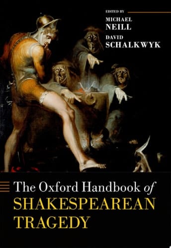 The Oxford Handbook Of Shakespearean Tragedy