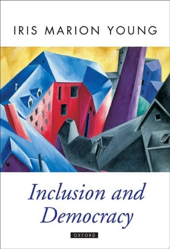 Inclusion and Democracy (Oxford Political Theory)