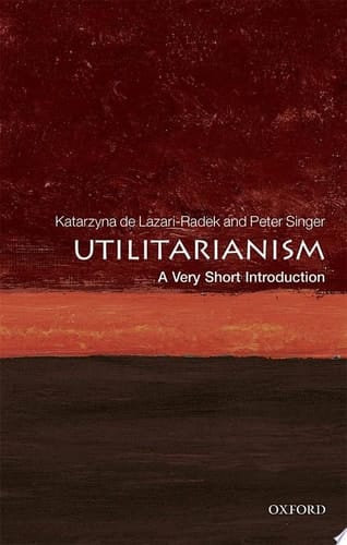 Utilitarianism: A Very Short Introduction