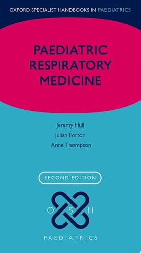 Paediatric Respiratory Medicine (Oxford Specialist Handbooks in Paediatrics)