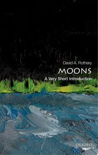 Moons: A Very Short Introduction (Very Short Introductions)