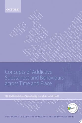 Concepts Of Addictive Substances And Behaviours Across Time And Place