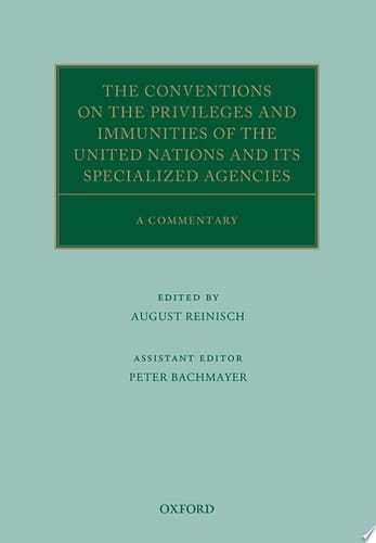 The Conventions On The Privileges And Immunities Of The United Nations And Its Specialized Agencies