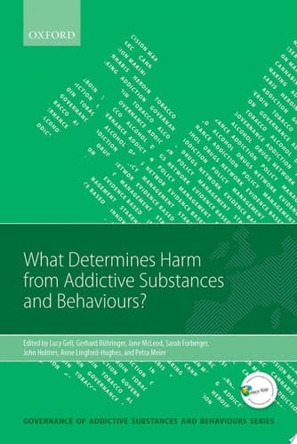 What Determines Harm From Addictive Substances And Behaviours?