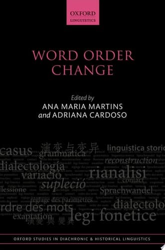 Word Order Change (Oxford Studies in Diachronic and Historical Linguistics Book 29)