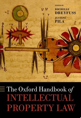The Oxford Handbook of Intellectual Property Law (Oxford Handbooks)