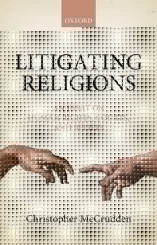 Litigating Religions: An Essay on Human Rights, Courts, and Beliefs