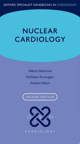 Nuclear Cardiology (Oxford Specialist Handbooks in Cardiology)