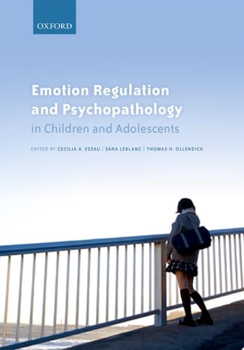 Emotion Regulation And Psychopathology In Children And Adolescents