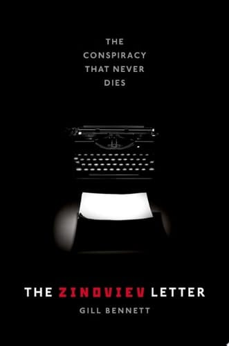 The Zinoviev Letter: The Conspiracy that Never Dies