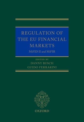 Regulation of the EU Financial Markets: MiFID II and MiFIR (Oxford EU Financial Regulation)