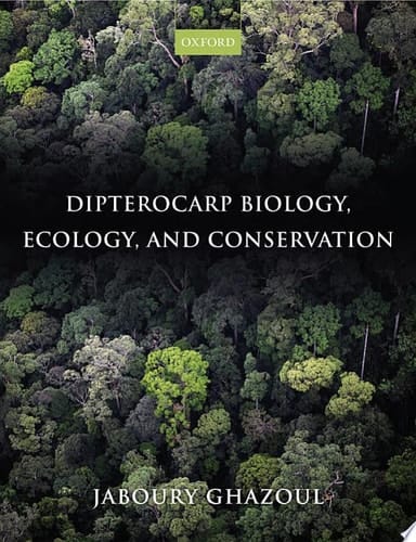 Dipterocarp Biology, Ecology, And Conservation