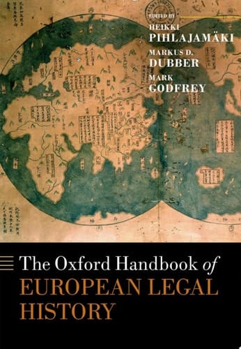 The Oxford Handbook of European Legal History (Oxford Handbooks)