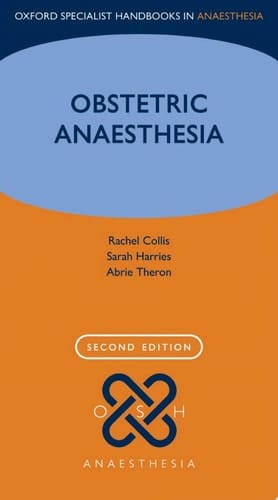 Obstetric Anaesthesia (Oxford Specialist Handbooks in Anaesthesia)