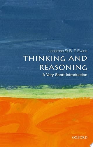 Thinking And Reasoning: A Very Short Introduction