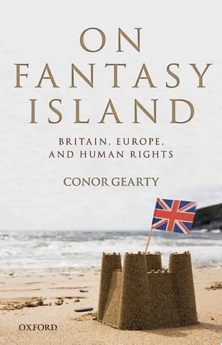 On Fantasy Island: Britain, Europe, and Human Rights