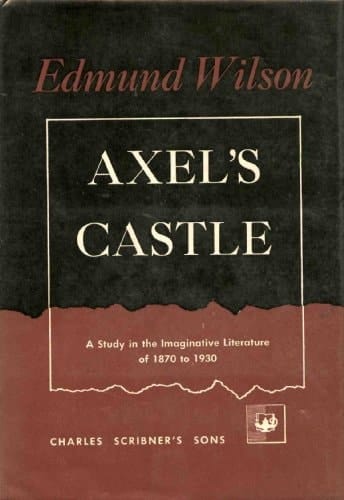 Axel's castle: A study in the imaginative literature of 1870-1930 (The Scribner library)