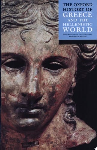 The Oxford History of Greece and the Hellenistic World