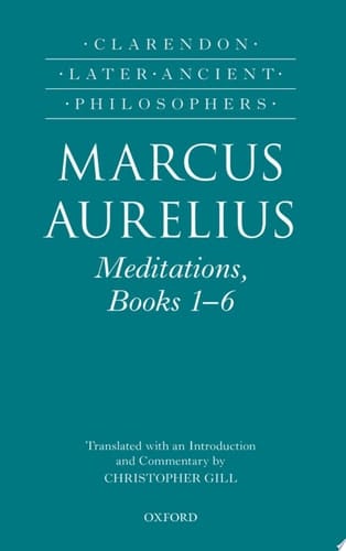 Marcus Aurelius: Meditations, Books 1-6 (Clarendon Later Ancient Philosophers)