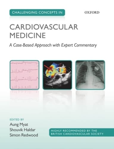 Challenging Concepts in Cardiovascular Medicine: A Case-Based Approach with Expert Commentary (Challenging Cases)