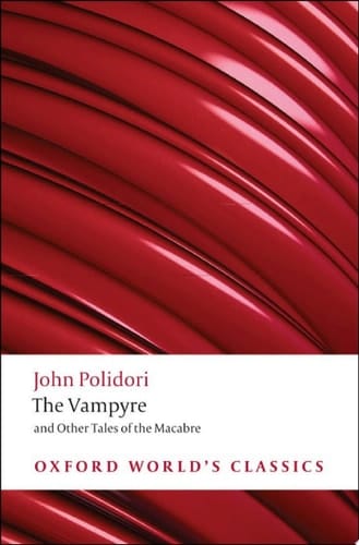 The Vampyre and Other Tales of the Macabre (Oxford World's Classics)