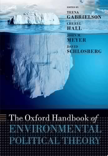 The Oxford Handbook of Environmental Political Theory (Oxford Handbooks)