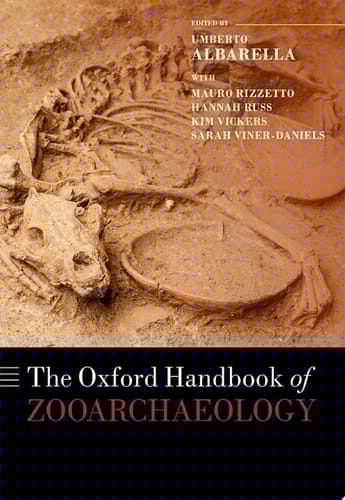 The Oxford Handbook of Zooarchaeology (Oxford Handbooks)