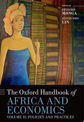 The Oxford Handbook of Africa and Economics: Volume 2: Policies and Practices (Oxford Handbooks)