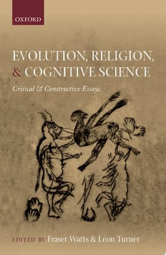 Evolution, Religion, and Cognitive Science: Critical and Constructive Essays