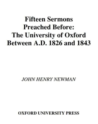 John Henry Newman: Fifteen Sermons Preached Before the University of Oxford