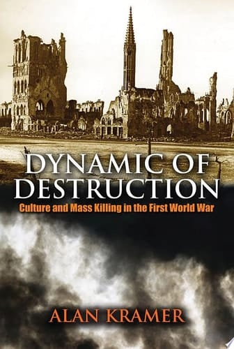 Dynamic of destruction: culture and mass killing in the First World War