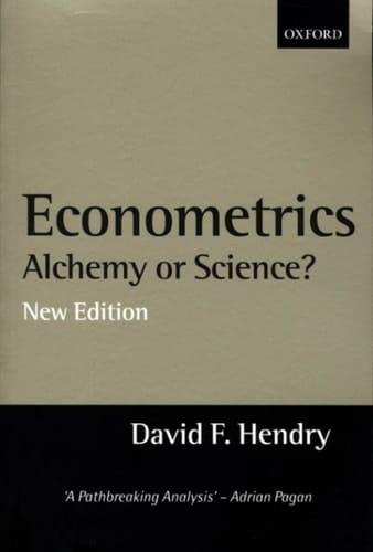 Econometrics: Alchemy or Science?: Essays in Econometric Methodology