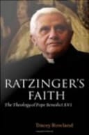 Ratzinger's Faith : The Theology Of Pope Benedict Xvi