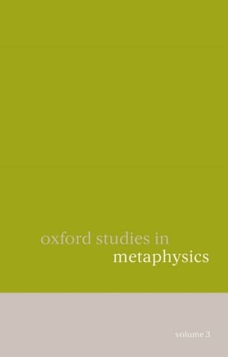 Oxford Studies in Metaphysics: Volume 3