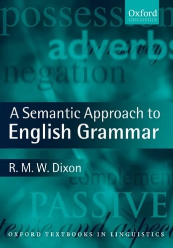A Semantic Approach to English Grammar (Oxford Textbooks in Linguistics)