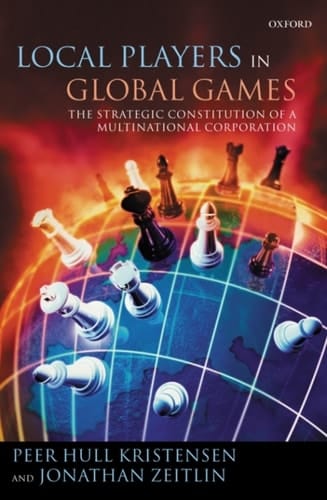 Local Players in Global Games: The Strategic Constitution of a Multinational Corporation
