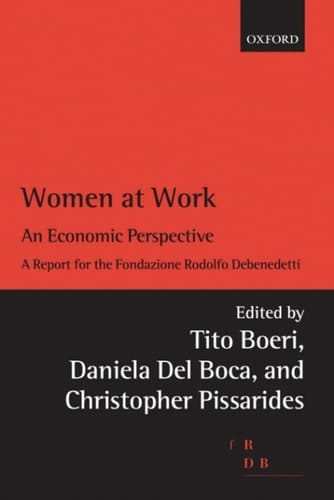 Women at Work: An Economic Perspective (Rodolfo De Benedetti Lecture Series)