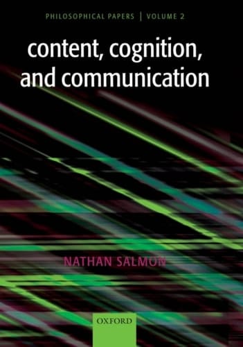 Content, Cognition, and Communication: Philosophical Papers II