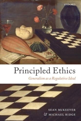 Principled Ethics: Generalism As a Regulative Ideal