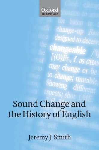 Sound Change and the History of English (Oxford Linguistics)