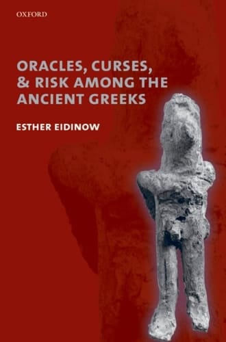Oracles, Curses, and Risk Among the Ancient Greeks