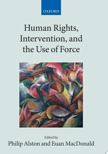 Human Rights, Intervention, And The Use Of Force