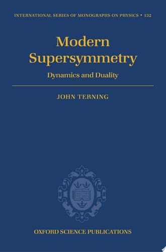 Modern Supersymmetry: Dynamics and Duality (International Series of Monographs on Physics Book 132)