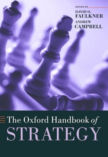 The Oxford Handbook of Strategy: A Strategy Overview and Competitive Strategy (Oxford Handbooks)