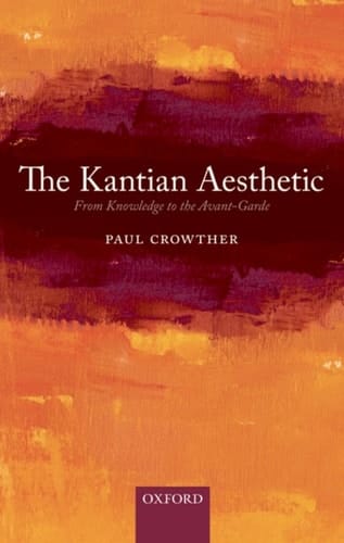 The Kantian Aesthetic: From Knowledge to the Avant-Garde