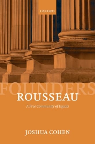 Rousseau: A Free Community of Equals (Founders of Modern Political and Social Thought)