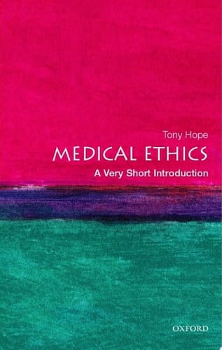 Medical Ethics: A Very Short Introduction